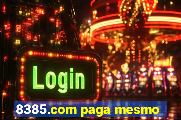 8385.com paga mesmo